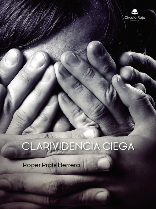 Title details for Clarividencia ciega by Roger Prats Herrera - Available